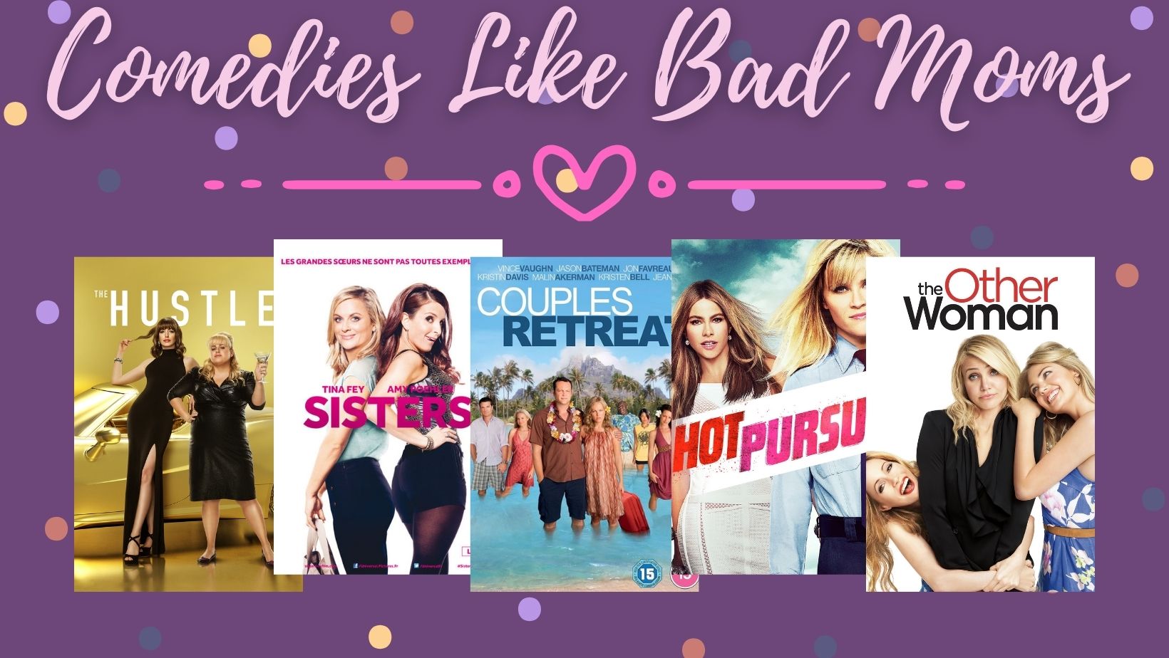 comedy movies like bad moms