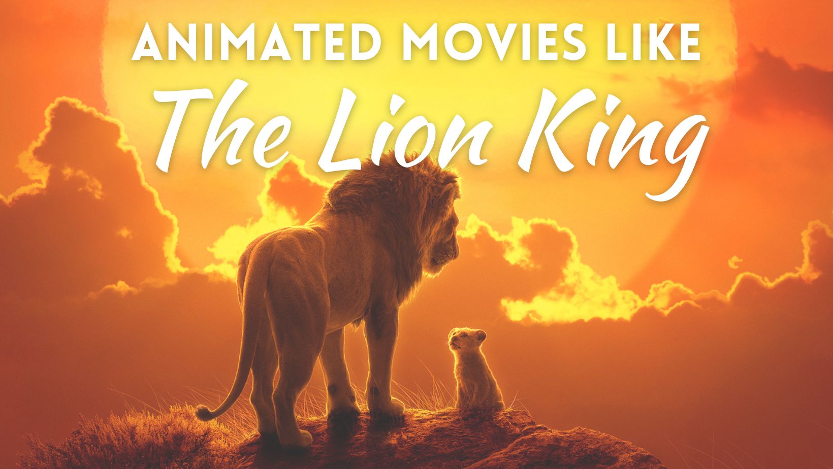 Animation Movies Like The Lion King