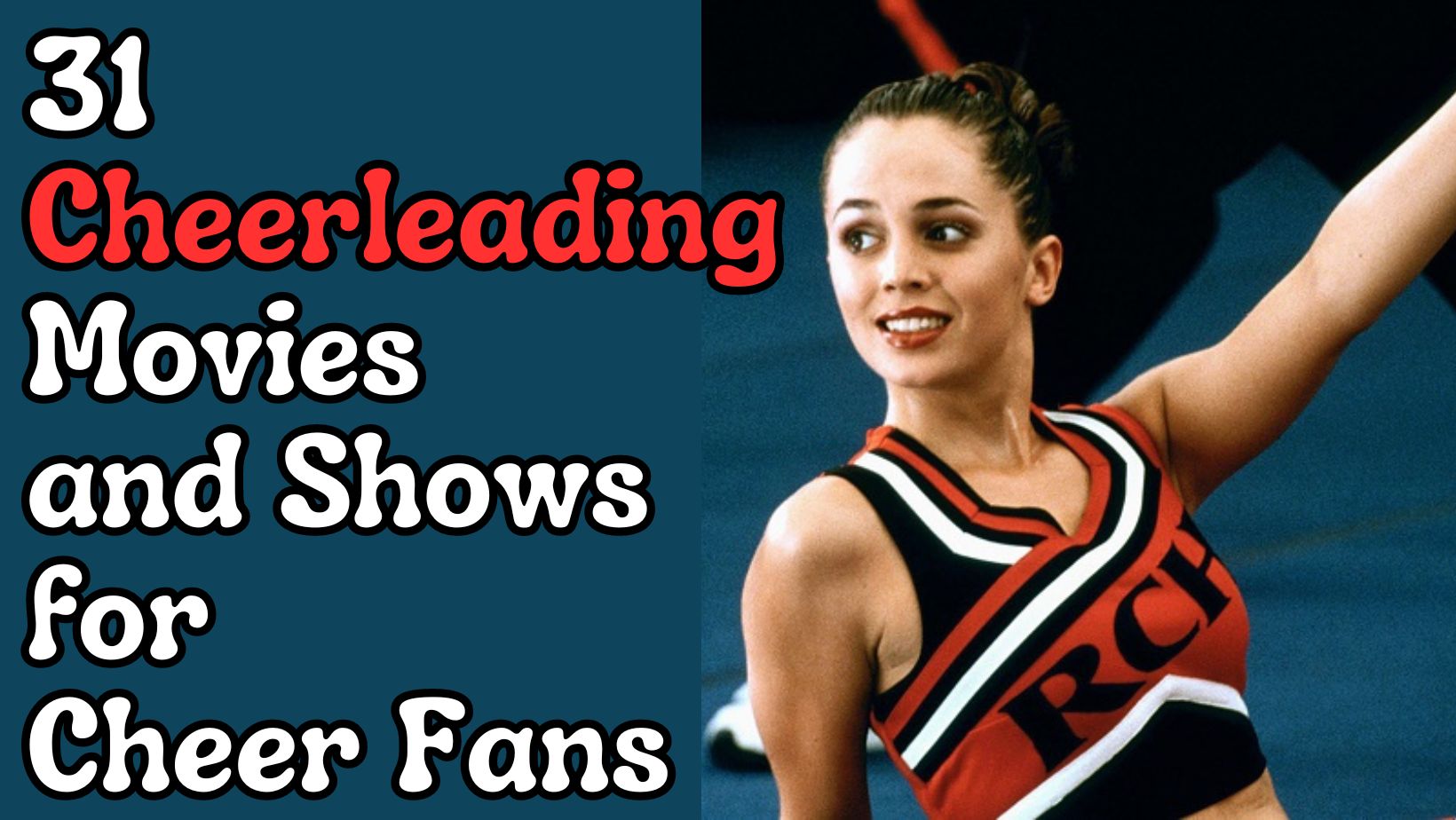 image of eliza dushku from the movie "bring it on". text "31 cheerleading movies and shows for cheer fans"