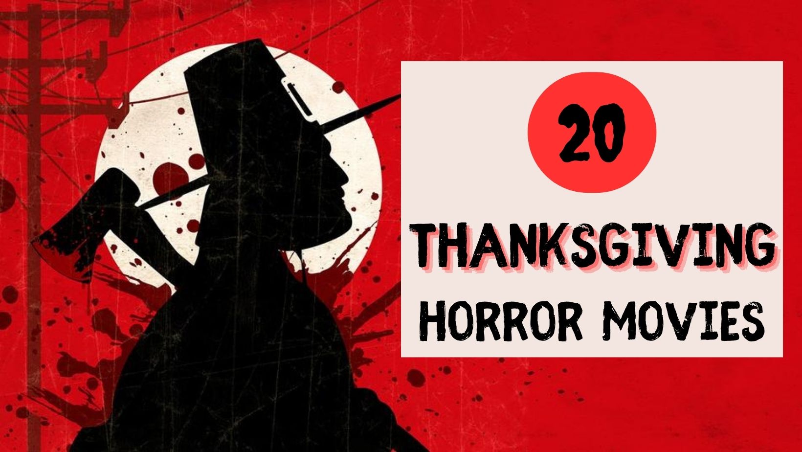 Top 20 Thanksgiving Horror Movies: A Feast of Fear