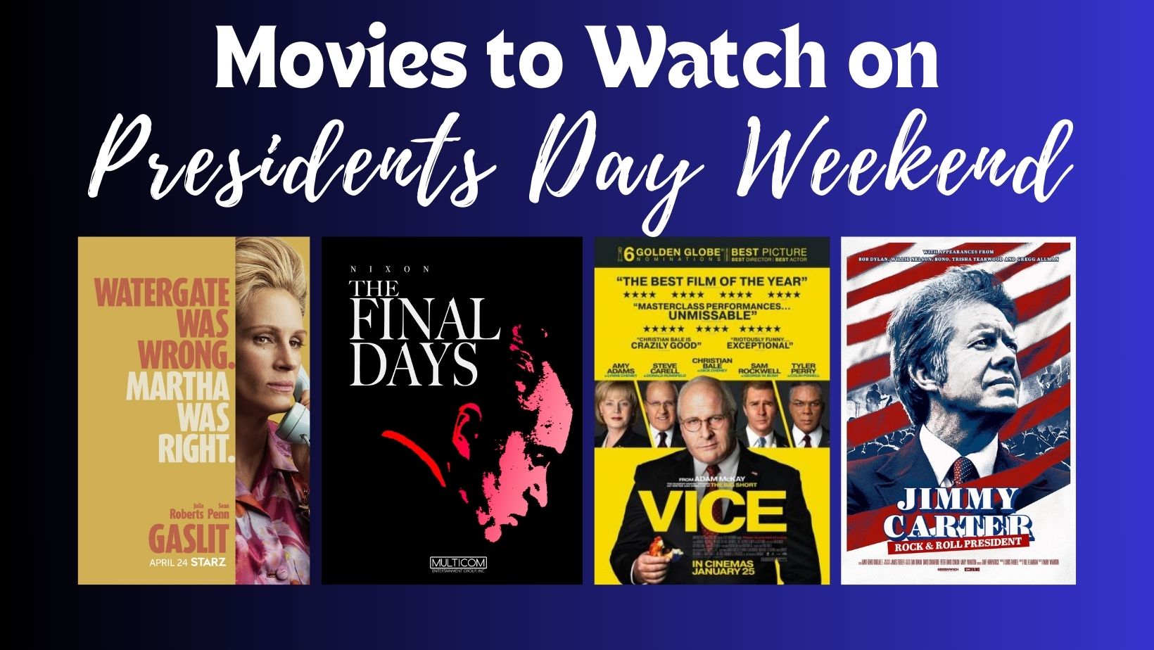 text "movies to watch presidents day weekend" with images of 4 movies about presidents