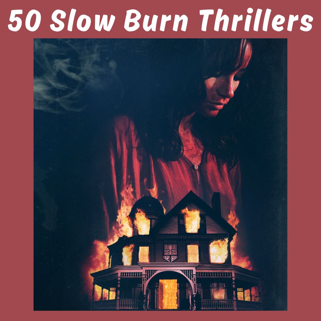 image from movie "the house of the devil" and text "50 slow burn thriller movies"