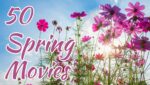 50 spring movies