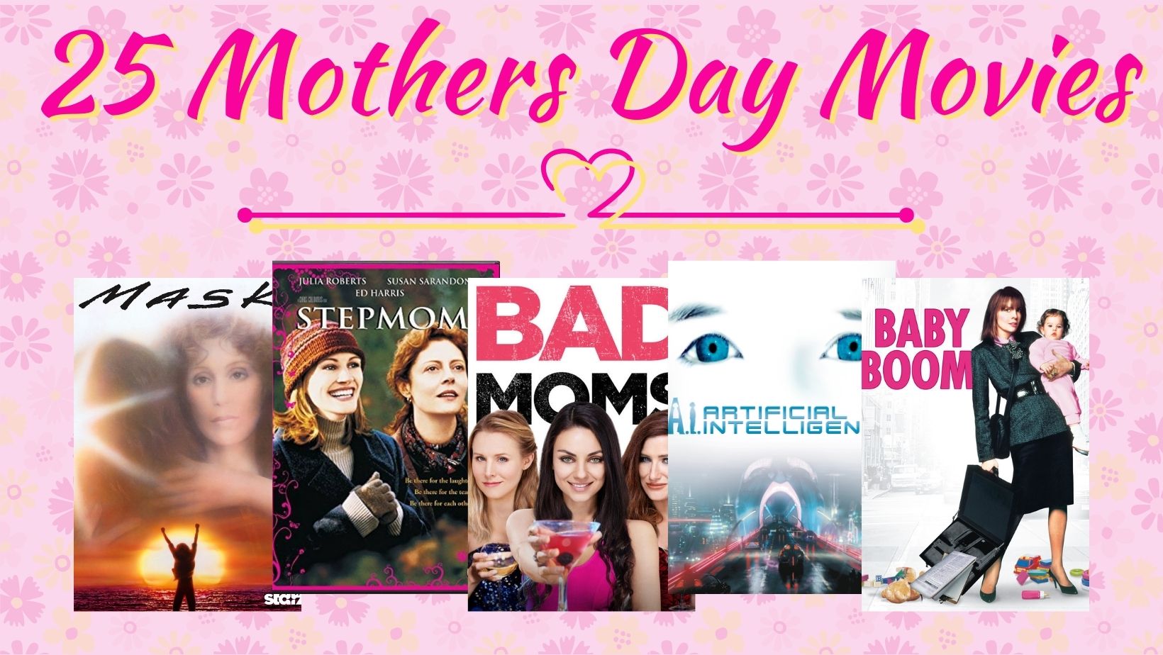 A Mothers Day Movies List: 25 Best Movies to Watch With Mom