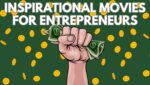 inspirational movies for entrepreneurs